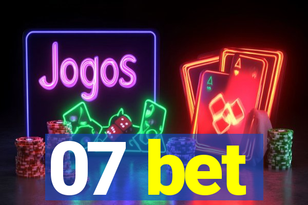 07 bet